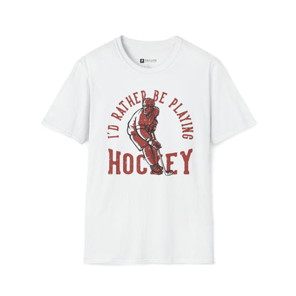 "I'd Rather be Playing Hockey" Tee