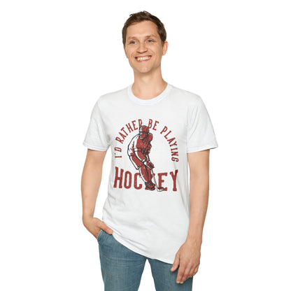 "I'd Rather be Playing Hockey" Tee