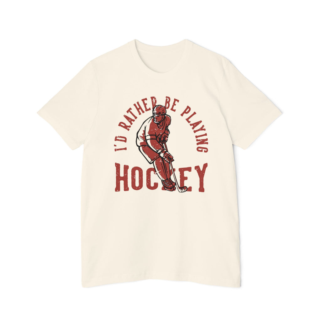 I'd Rather Be Playing Hockey T-Shirt — Vintage Hockey Player Tee