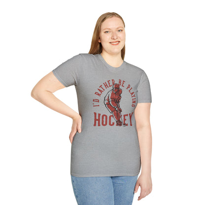 "I'd Rather be Playing Hockey" Tee